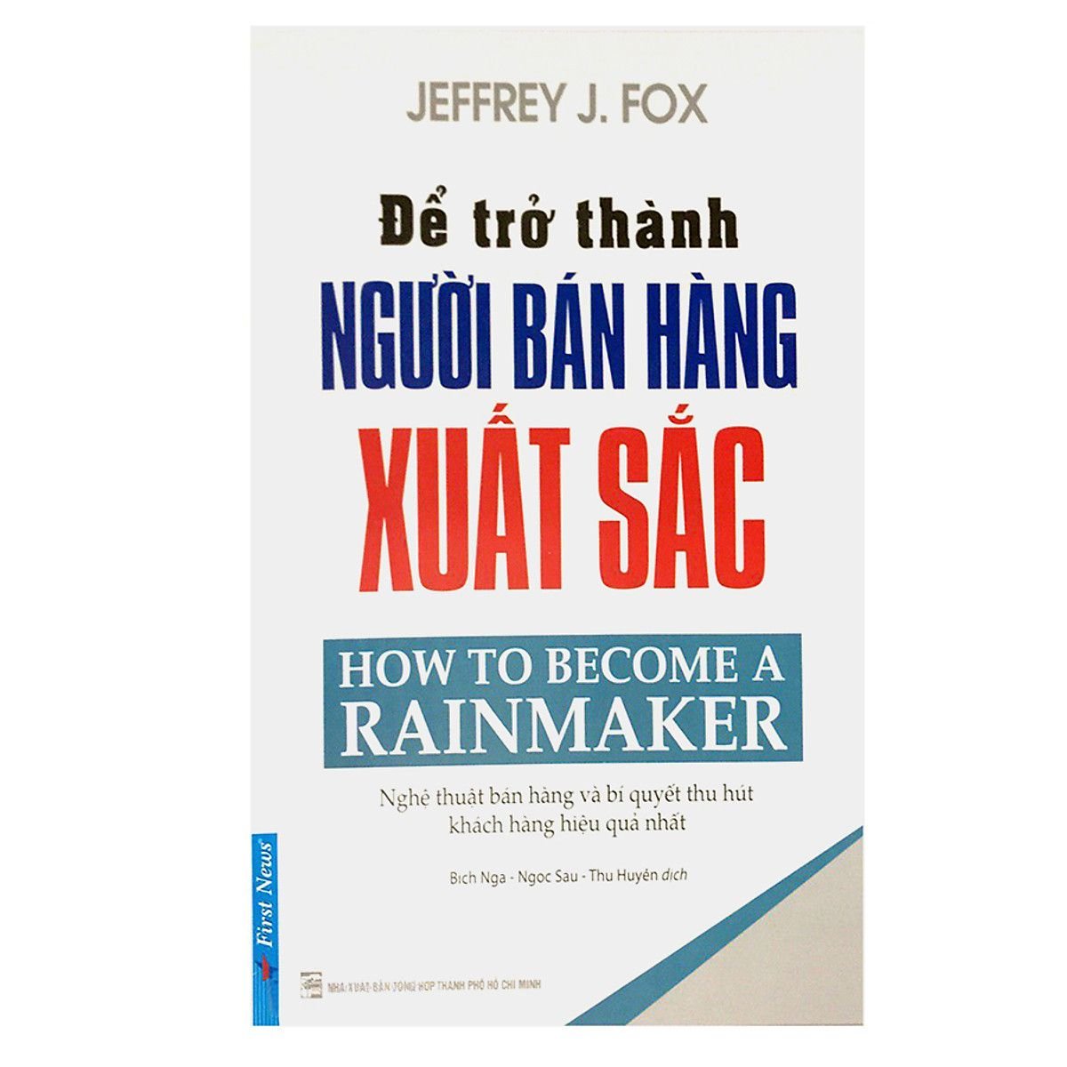 Để Trở Thành Người Bán Hàng Xuất Sắc - Jeffrey Fox